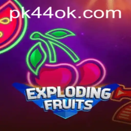 Exploring the Thrills of ExplodingFruits: A Guide to Playing and Winning on PK44.COM